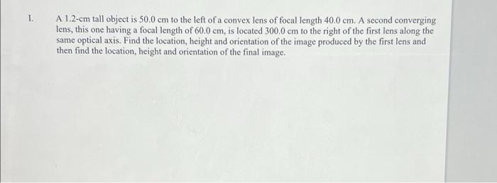 Solved 1. A 1.2-cm tall object is 50.0 cm to the left of a | Chegg.com