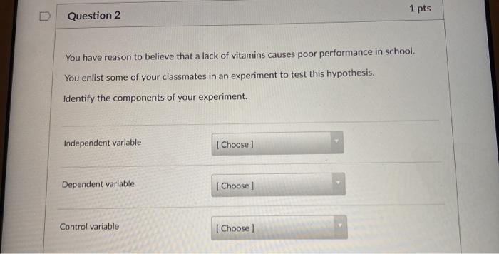 Solved 1 pts Question 2 You have reason to believe that a | Chegg.com