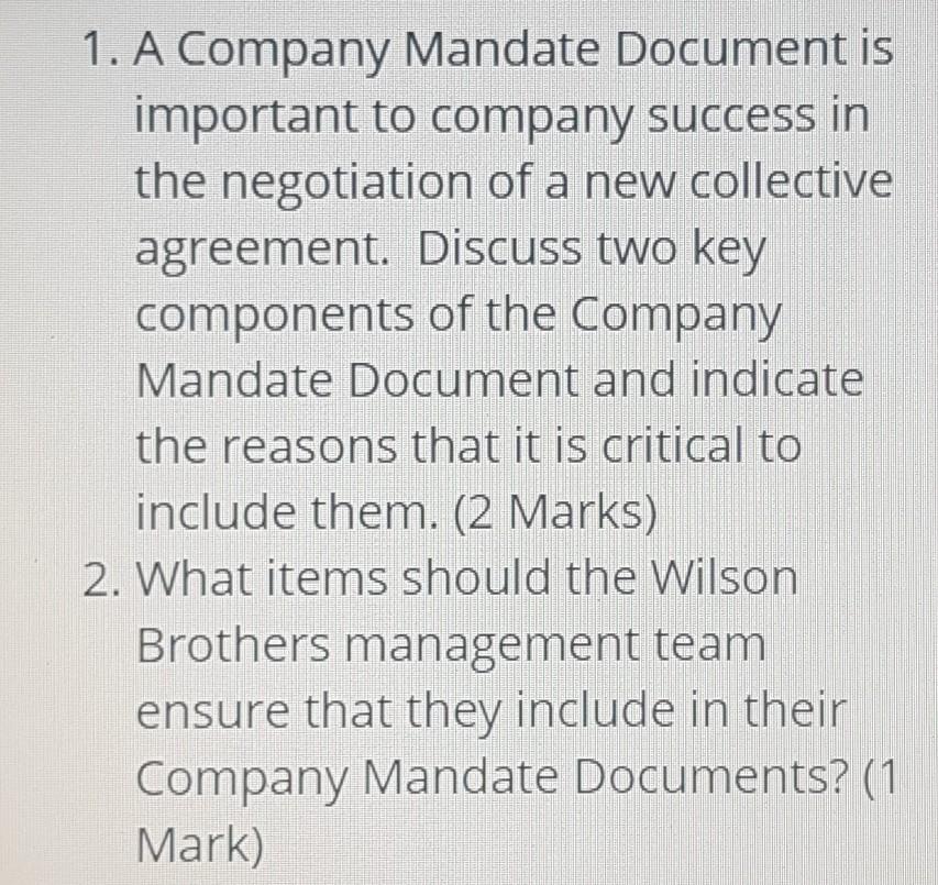 Solved 1. A Company Mandate Document is important to company | Chegg.com