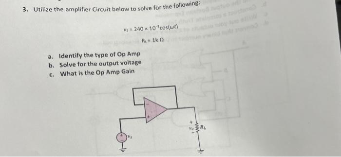 Solved 3. Utilize the amplifier Circuit below to solve for | Chegg.com