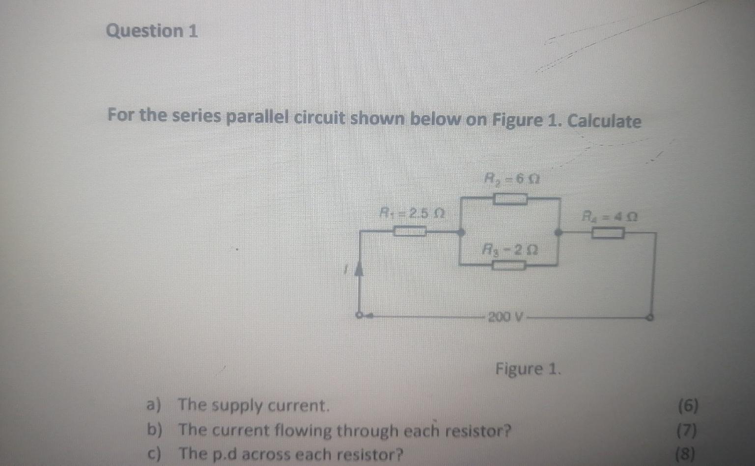 Solved Question 1 For The Series Parallel Circuit Shown | Chegg.com