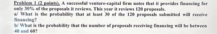 Solved Problem 1 ( 2 points). A successful venture-capital | Chegg.com