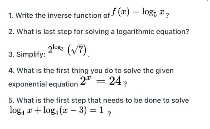 Solved 1. Write the inverse function of f (x) = log5 2 2. | Chegg.com
