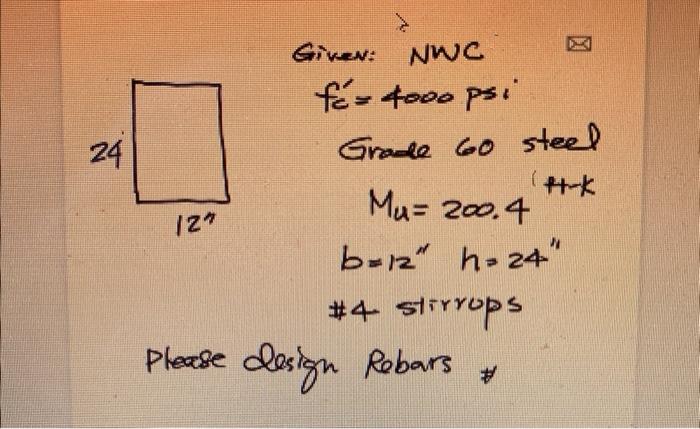 Solved Given: NWC Fe′=4000p=i Grade 60 Steel | Chegg.com