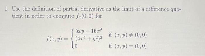 Solved 1. Use the definition of partial derivative as the | Chegg.com