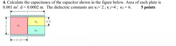 Solved 4. Calculate the capacitance of the capacitor shown | Chegg.com