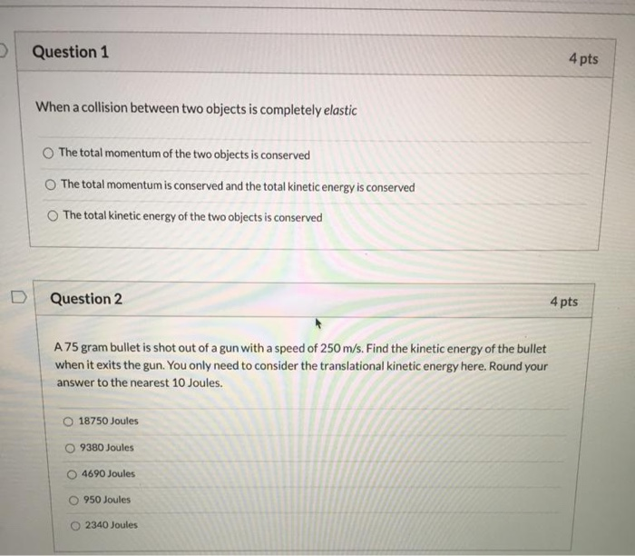 Solved Question 1 4 pts When a collision between two objects | Chegg.com
