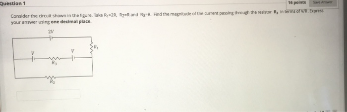 Solved Question 1 16 points Save Answer Consider the circult | Chegg.com
