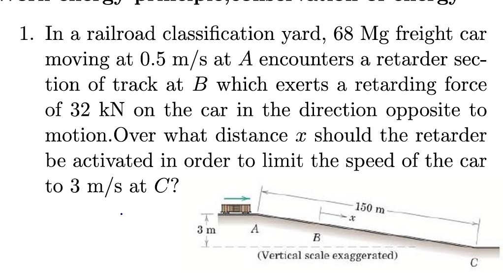 Solved 1. ﻿In a railroad classification yard, 68 ﻿Mg freight | Chegg.com