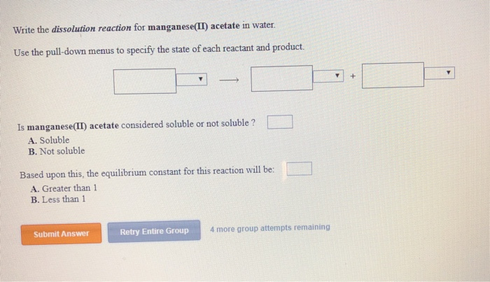 Solved Write The Dissolution Reaction For Manganese Ii Chegg Com