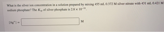 Solved What is the silver ion concentration in a solution | Chegg.com