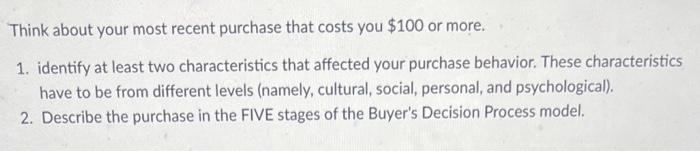 Solved Think about your most recent purchase that costs you | Chegg.com