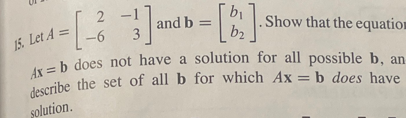 Solved Let A=[2-1-63] ﻿and B=[b1b2]. ﻿Show That The Equatio | Chegg.com