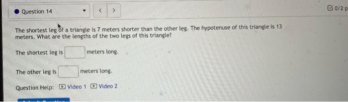 Solved The shortest leg of a triangle is 7 meters shorter | Chegg.com