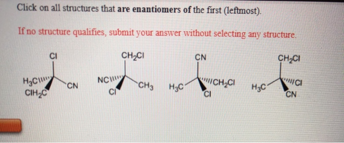 Solved Click on all structures that are enantiomers of the | Chegg.com