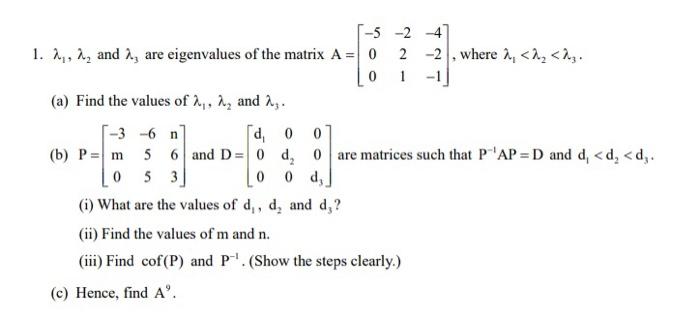 Solved 1. λ1,λ2 and λ3 are eigenvalues of the matrix | Chegg.com