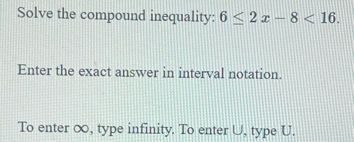 Solved Solve The Compound Inequality: 6≤2x−8