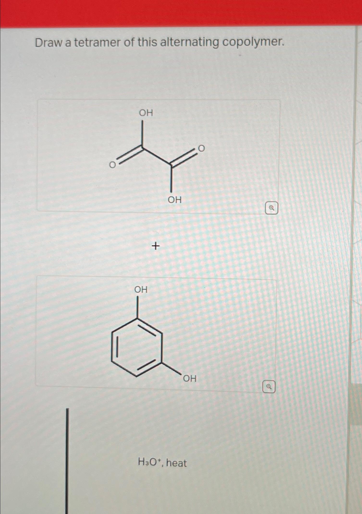 Solved Draw a tetramer of this alternating copolymer