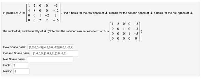 Solved 0 2 [ 1 2 0 -3 4 8 0 (1 point) Let A = 0 -12 Find a | Chegg.com