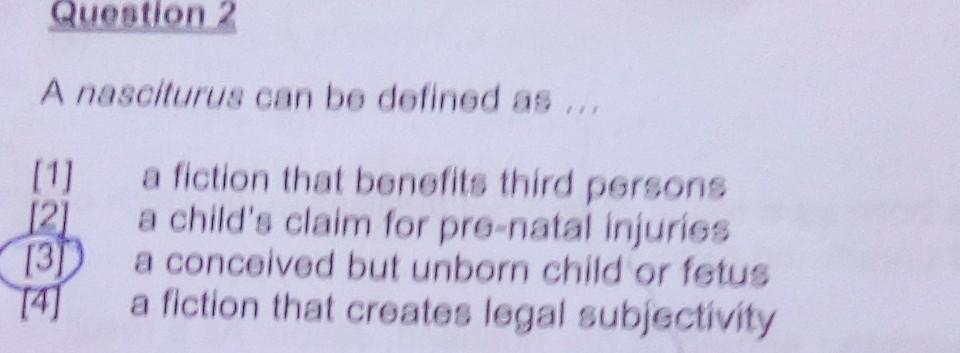 Solved Question 2 A nasciturus can be defined as ... 121 [3] | Chegg.com