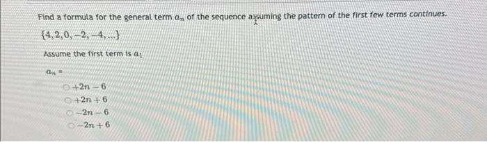 Solved Find a formula for the general term an of the | Chegg.com