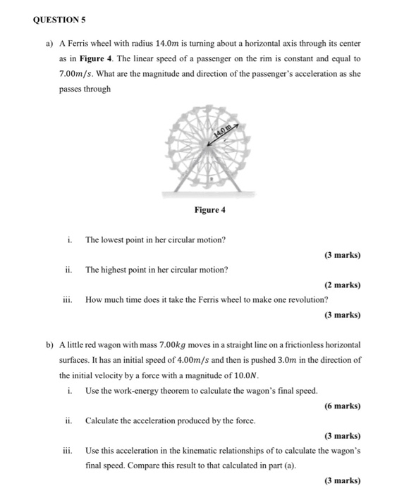 Solved QUESTION 5 a) A Ferris wheel with radius 14.0m is