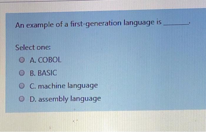 Solved An example of a first-generation language is Select | Chegg.com