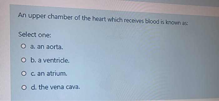 an upper chamber of the heart that receives blood