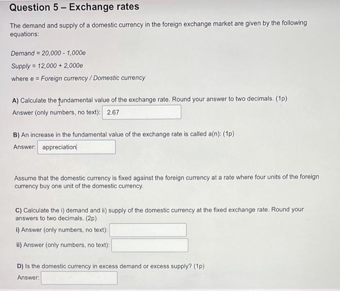 Solved Question 5 - Exchange rates The demand and supply of | Chegg.com