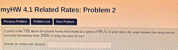Solved myHW 4.1 Related Rates: Problem 2 (1 point) A kite | Chegg.com