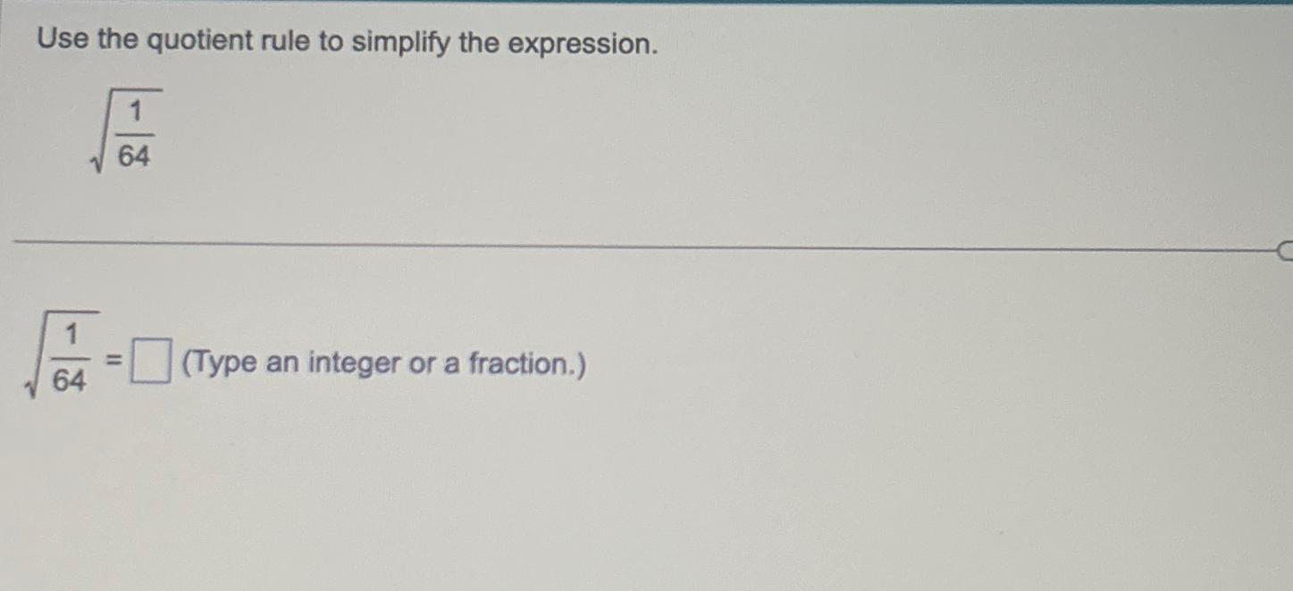 Solved Use The Quotient Rule To Simplify The | Chegg.com | Chegg.com