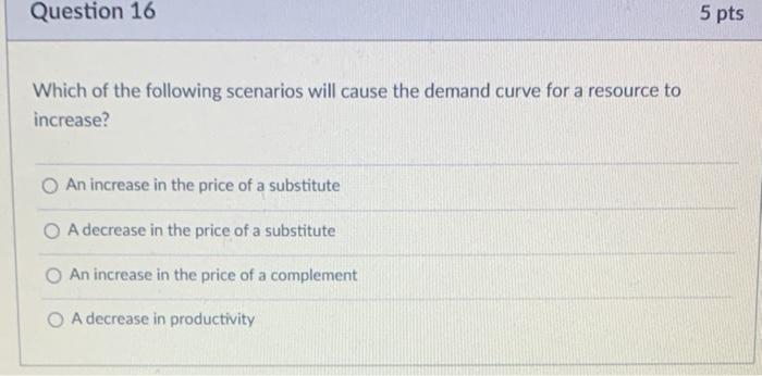Solved Question 16 5 pts Which of the following scenarios | Chegg.com