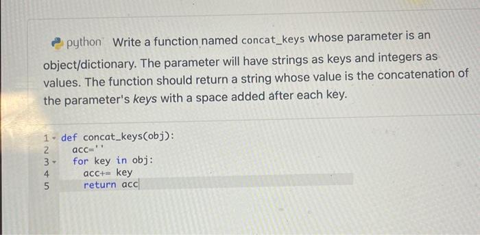 Solved P. python Write a function named concat_keys whose | Chegg.com