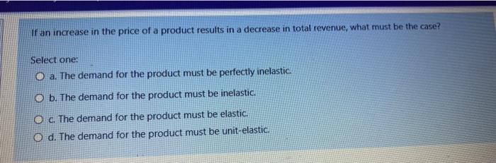 Solved If an increase in the price of a product results in a | Chegg.com