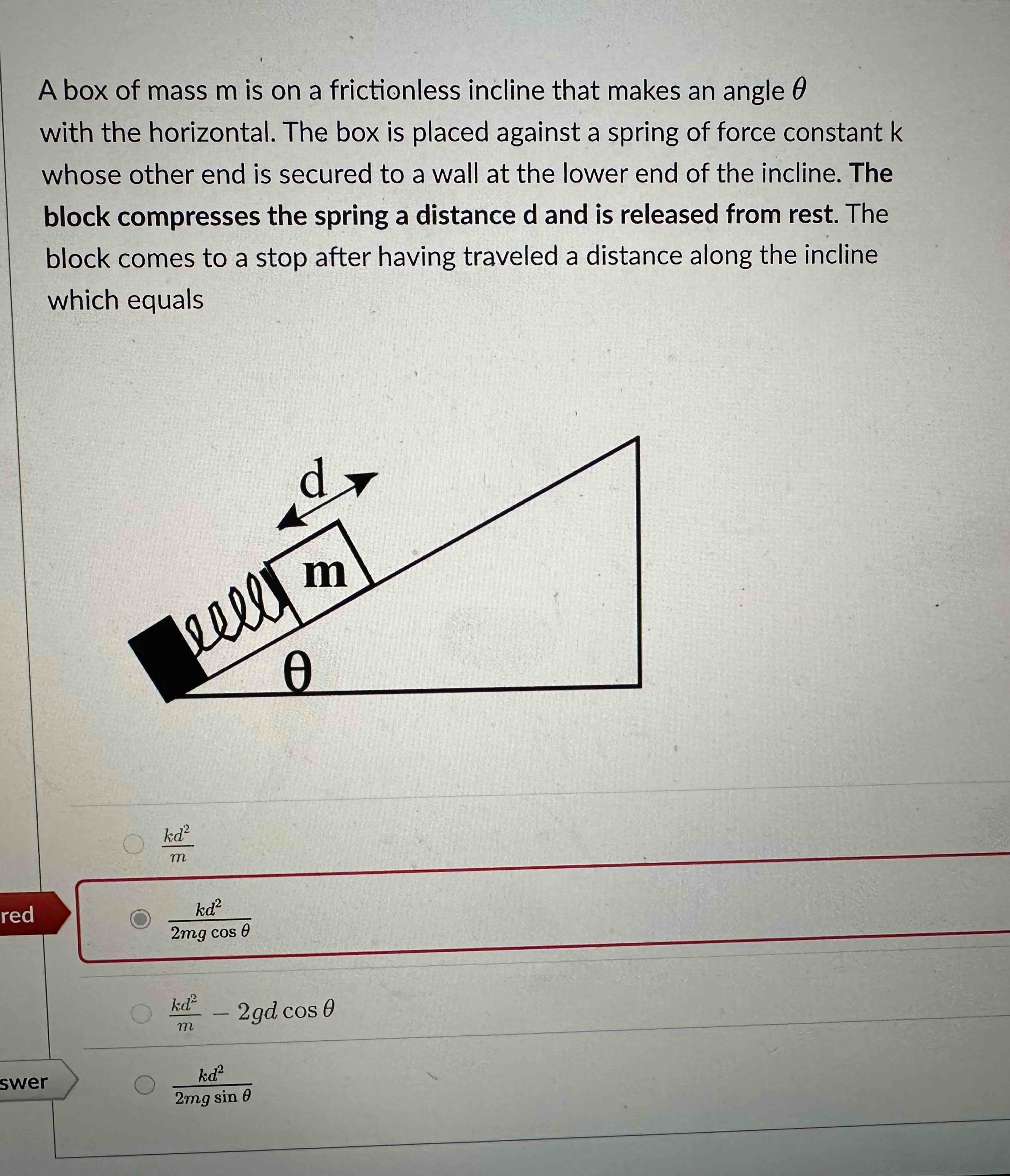Solved by an EXPERT A box of ﻿mass m is on ﻿a frictionless incline that ...