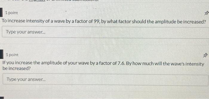 1 point To increase intensity of a wave by a factor | Chegg.com