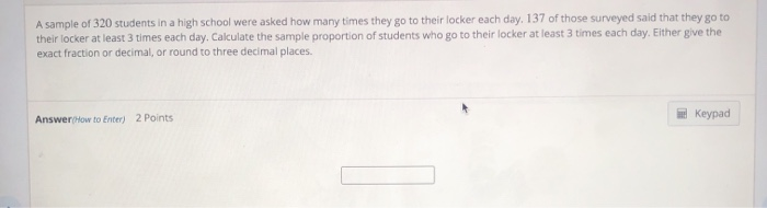 Solved A sample of 320 students in a high school were asked | Chegg.com