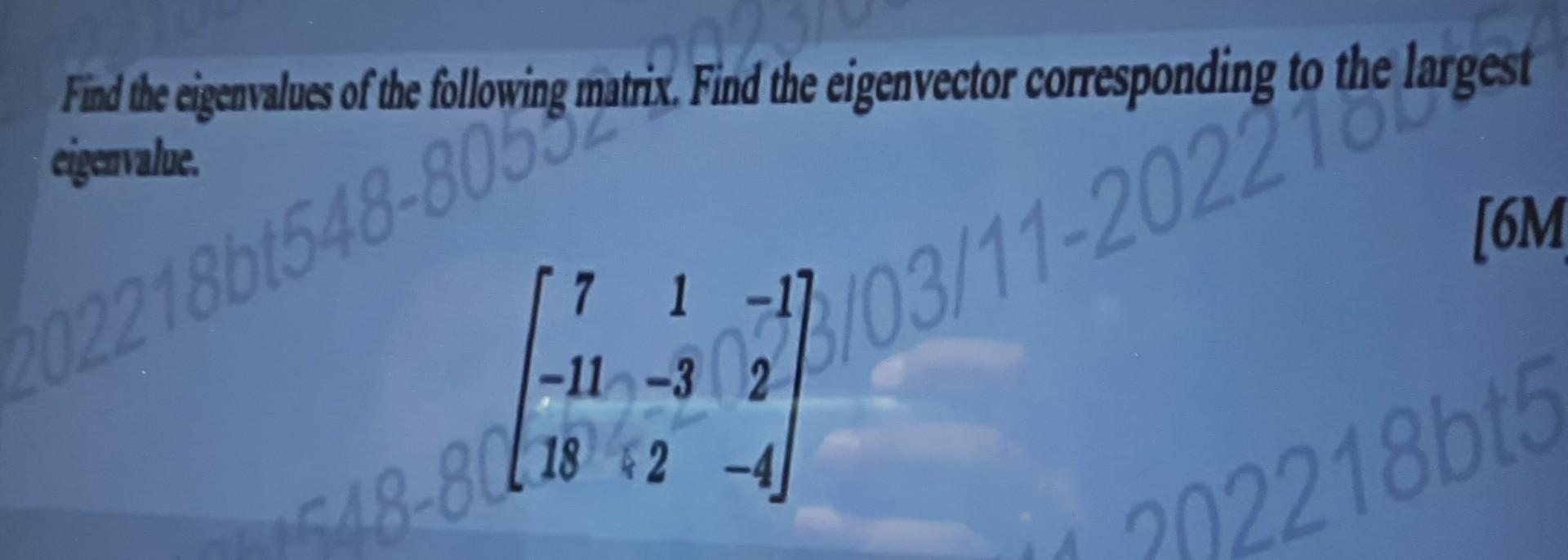 find the eigenvalue of the following matrix