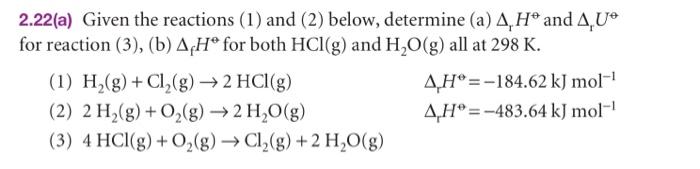 Solved 2.22(a) Given the reactions (1) and (2) below, | Chegg.com