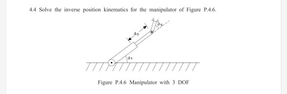 Solved 4.4 Solve the inverse position kinematics for the | Chegg.com