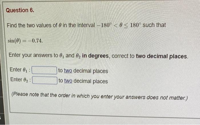 Solved Question 6. Find the two values of e in the interval | Chegg.com
