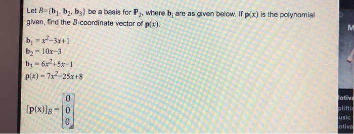 Solved Let B={bị, B2, B3} Be A Basis For P2, Where B; Are As | Chegg.com