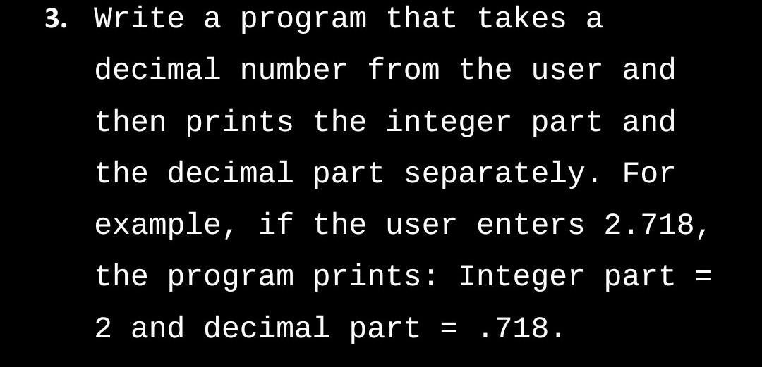 Solved 3. Write a program that takes a decimal number from | Chegg.com