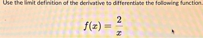Use the limit definition of the derivative to | Chegg.com