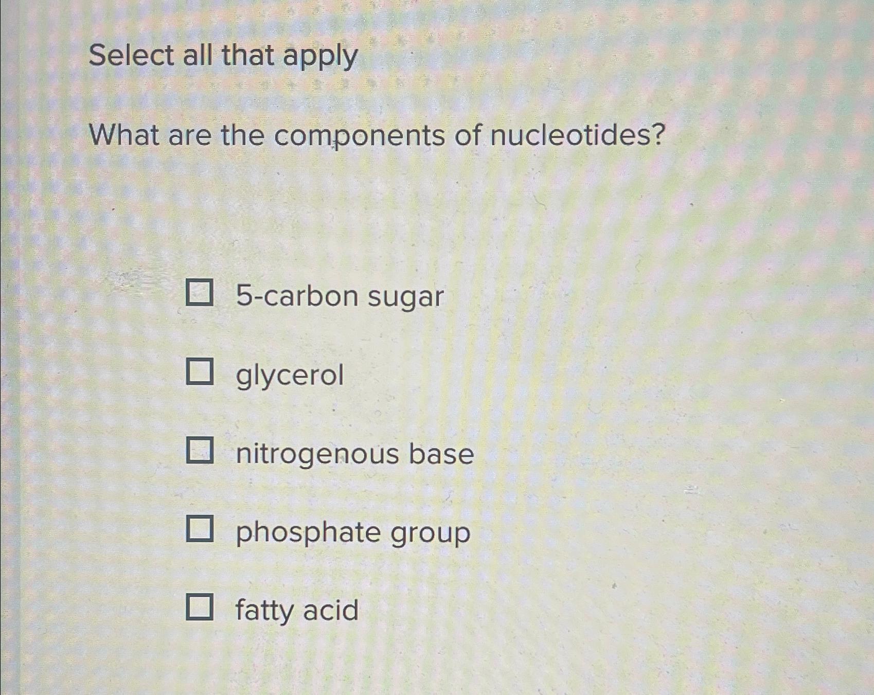 Solved Select all that applyWhat are the components of | Chegg.com