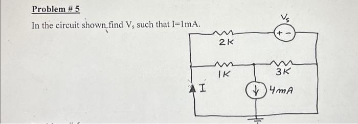 Solved Problem #5 In The Circuit Shown Find V, Such That | Chegg.com