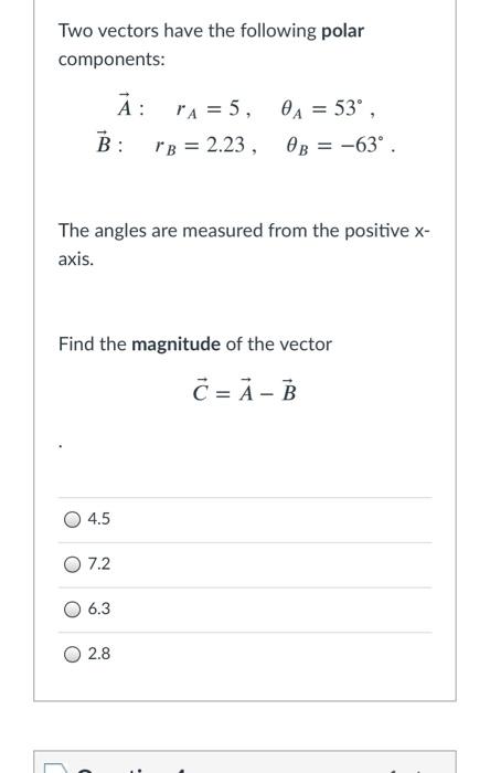 Solved Two vectors have the following polar components: À: | Chegg.com