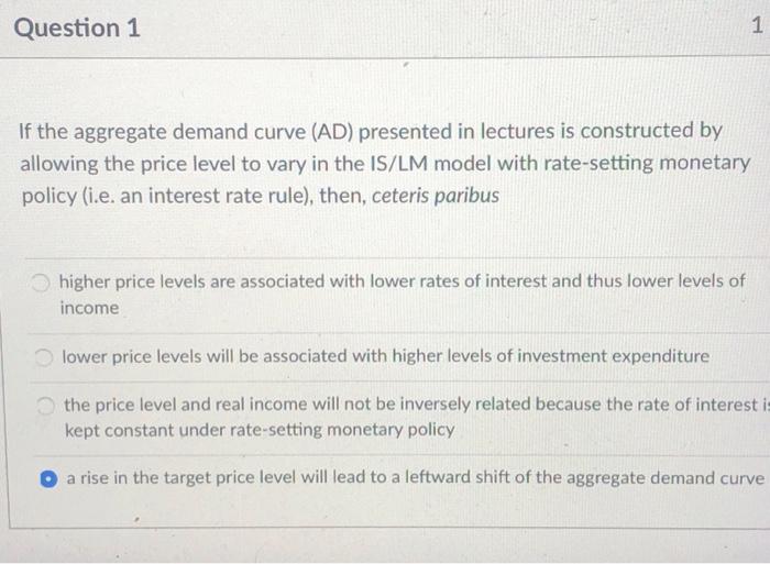 Solved Question 1 If the aggregate demand curve (AD) | Chegg.com