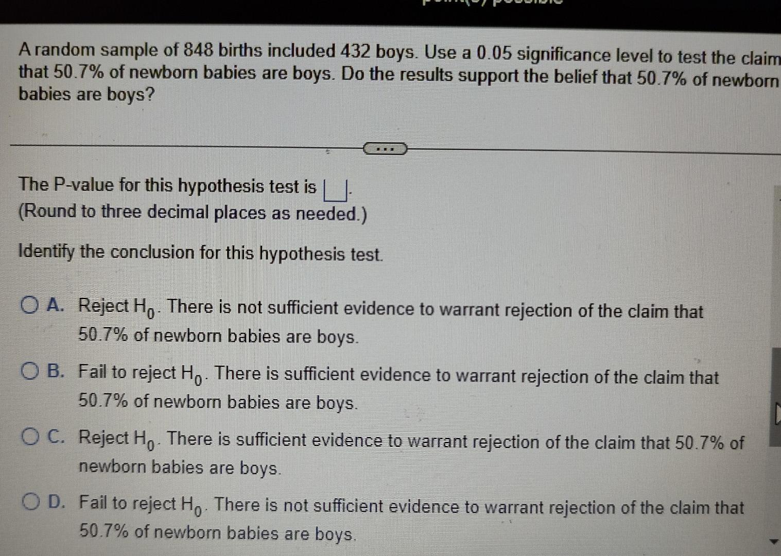 Solved A random sample of 848 births included 432 boys. Use | Chegg.com