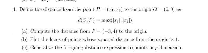 Solved 4. Define the distance from the point P = (x1, x2) to | Chegg.com